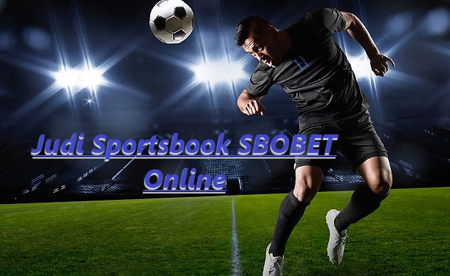 Judi SBOBET Sportsbook Online